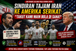 Sindiran Tajam Iran ke Amerika Serikat: “Takut Kami Main Bola di Sana?”